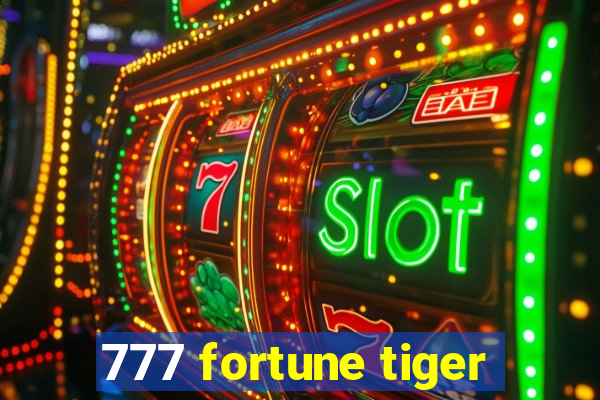 777 fortune tiger